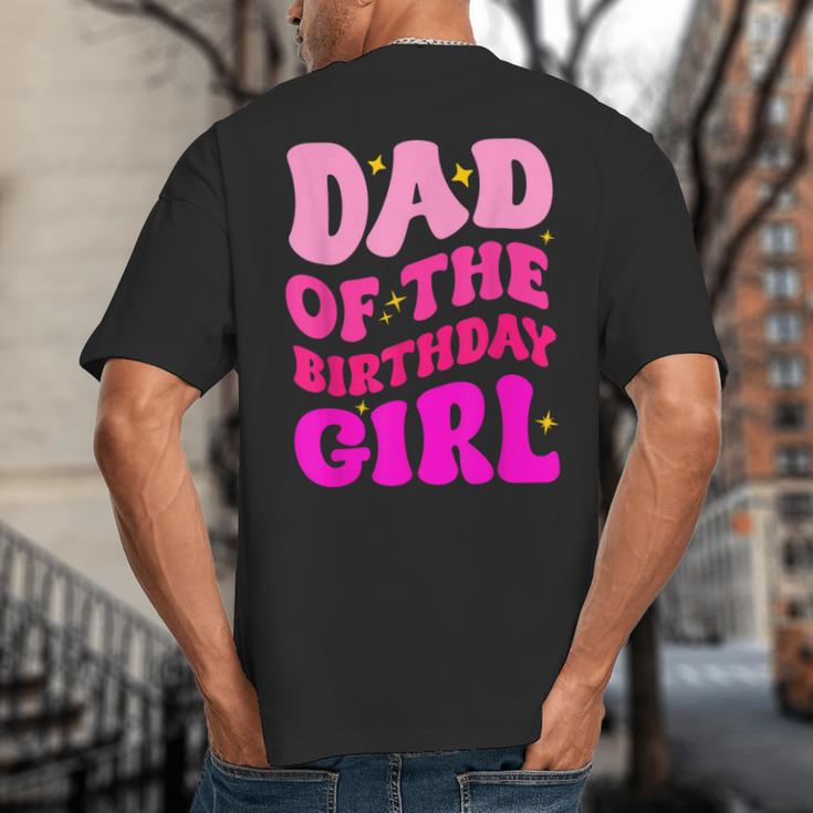 Dad Of The Birthday Girl Party Girls Daddy Birthday Party Big And Tall Men's T-Shirt Back Print