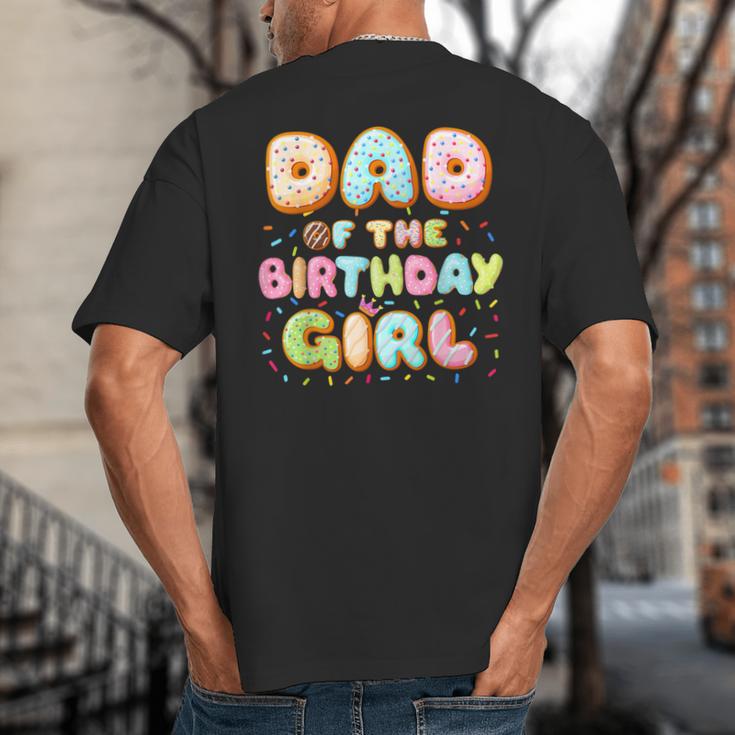 Dad Of The Birthday Girl Sweet Donut Birthday Family Big And Tall Men's T-Shirt Back Print