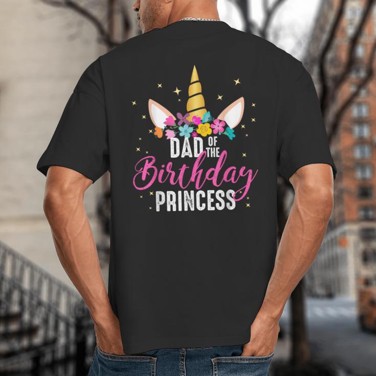 Dad Of The Birthday Princess Father Unicorn Birthday Big And Tall Men's T-Shirt Back Print