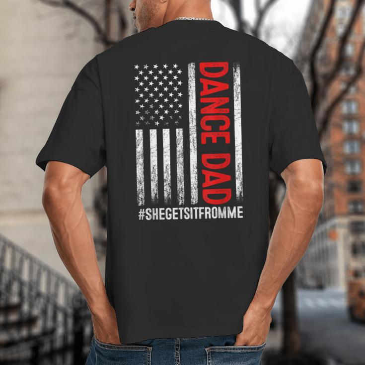 Dad Dance She Get It From Me Proud Dancer Dad USA Flag Men Big And Tall Men's T-Shirt Back Print