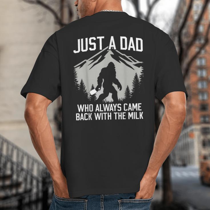 Dad Father Bigfoot Just A Dad Who Always Came Back Big And Tall Men's T-Shirt Back Print