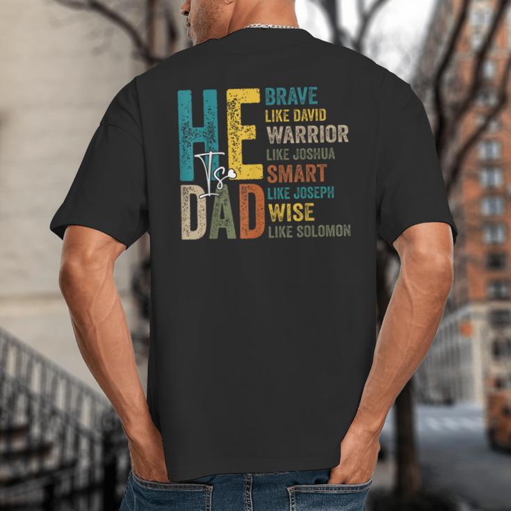 Dad Fathers Day Christian Jesus He Is Smart Brave Big And Tall Men's T-Shirt Back Print
