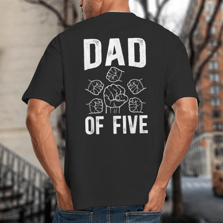 Dad Of Five Father Of 5 Proud Dad Of 5 Father Of Five Big And Tall Men's T-Shirt Back Print