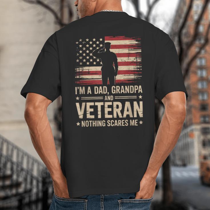 Im A Dad Grandpa And A Veteran Nothing Scares Me Veteran Big And Tall Men's T-Shirt Back Print