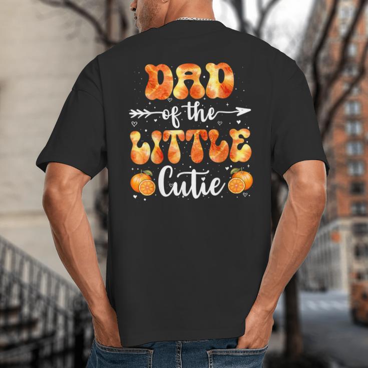 Dad Little Cutie Baby Shower Orange 1st Birthday Party Big And Tall Men's T-Shirt Back Print