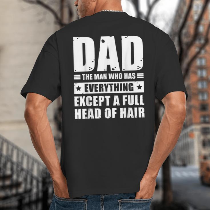 Dad The Man Who Has Everything But Hair Father's Day Big And Tall Men's T-Shirt Back Print Dad The Man Who Has Everything But Hair Father's Day Big And Tall Men's T-Shirt Back Print