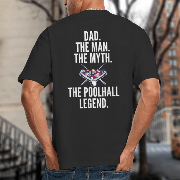Dad The Man The Myth The Poolhall Legend Pool Billiards Dad Big And Tall Men's T-Shirt Back Print