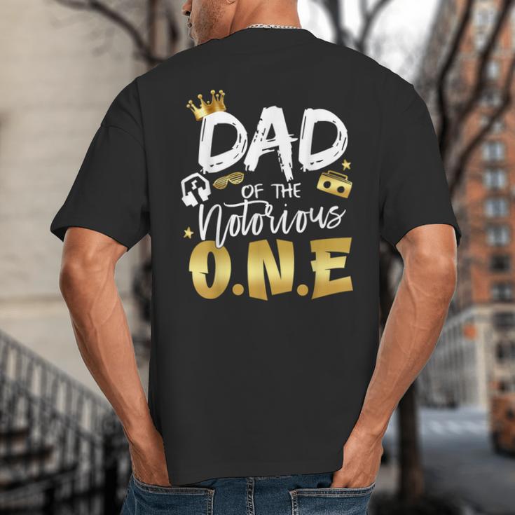 Dad Of The Notorious One Old School 1st Hip Hop Birthday Big And Tall Men's T-Shirt Back Print