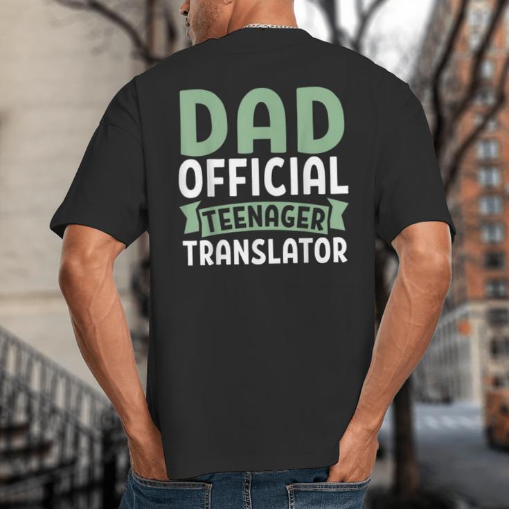 Dad Official Teenager Translator Dad Big And Tall Men's T-Shirt Back Print