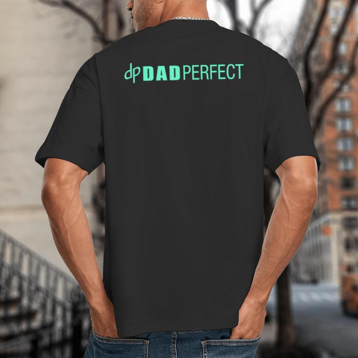 Dad Perfect Fathers Day Big And Tall Men's T-Shirt Back Print