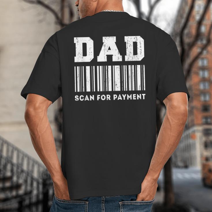 Dad Scan For Payment Barcode Father's Day Big And Tall Men's T-Shirt Back Print Dad Scan For Payment Barcode Father's Day Big And Tall Men's T-Shirt Back Print