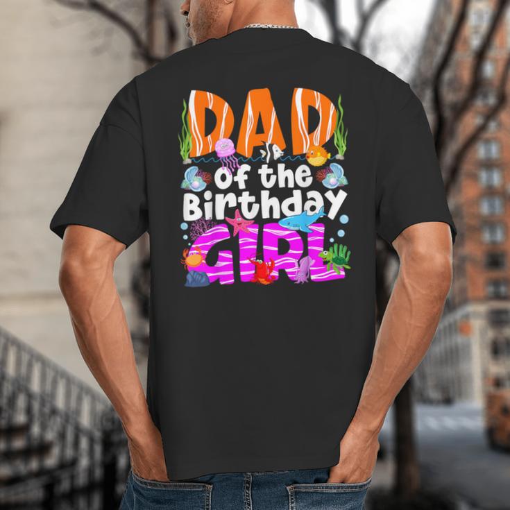 Dad Under Sea Birthday Party Girls Ocean Sea Animals Themed Big And Tall Men's T-Shirt Back Print