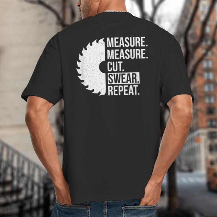 Dad Shirt Measure Cut Swear Handyman Father Day Tshirt Big And Tall Men's T-Shirt Back Print