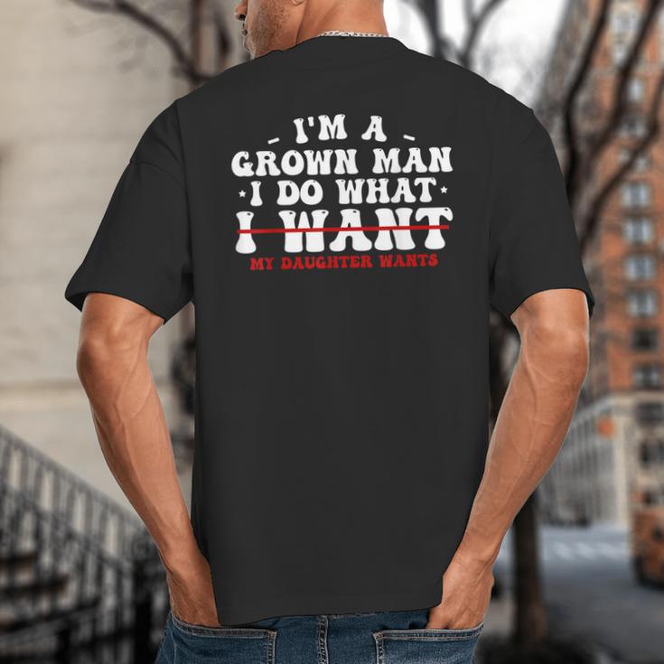 Dad Shirts From Daughter I Do What My Daughter Wants Big And Tall Men's T-Shirt Back Print