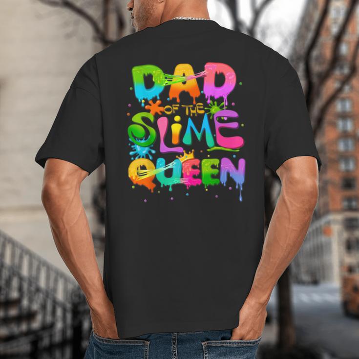 Dad Of The Slime Queen Birthday Family Matching Party Big And Tall Men's T-Shirt Back Print