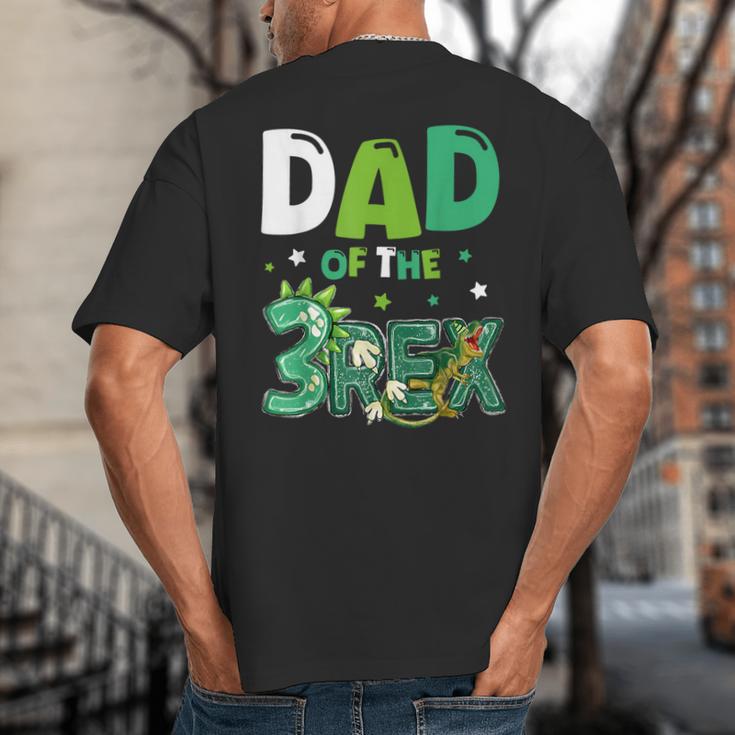 Dad Of The Three Rex Birthday Dinosaur Family Matching Big And Tall Men's T-Shirt Back Print Dad Of The Three Rex Birthday Dinosaur Family Matching Big And Tall Men's T-Shirt Back Print
