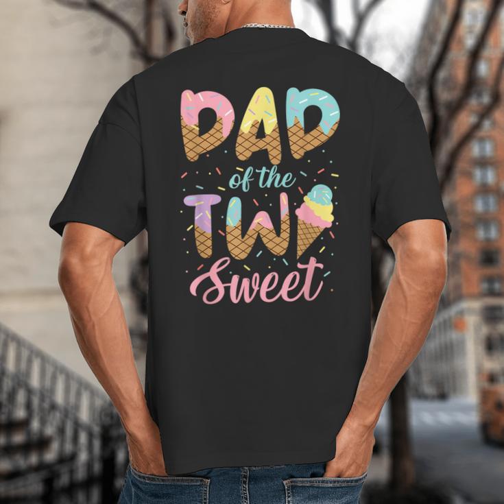 Dad Of The Two Sweet Birthday Girl Ice Cream Lovers 2nd Big And Tall Men's T-Shirt Back Print