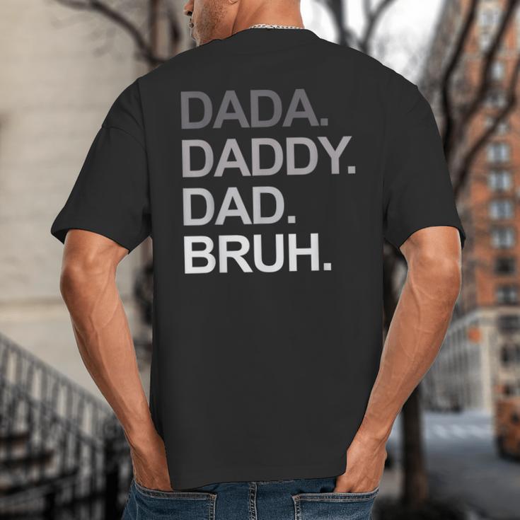 Dada Daddy Dad Bruh Husband Dad Father's Day Big And Tall Men's T-Shirt Back Print