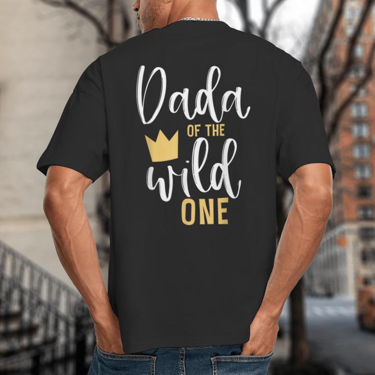 Dada Of The Wild One Shirt 1st Birthday First Thing Dad Tee Big And Tall Men's T-Shirt Back Print