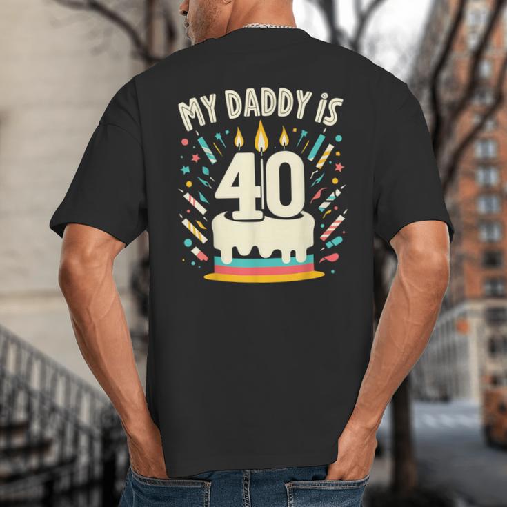 My Daddy Is 40 Years Old Father 40th Birthday Dad Big And Tall Men's T-Shirt Back Print My Daddy Is 40 Years Old Father 40th Birthday Dad Big And Tall Men's T-Shirt Back Print
