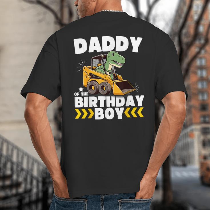 Daddy Of The Birthday Boy Dinosaur Construction Worker Truck Big And Tall Men's T-Shirt Back Print