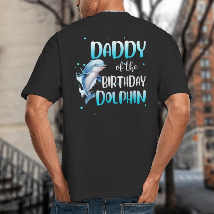 Daddy Of The Birthday Dolphin Family Matching Party Squad Big And Tall Men's T-Shirt Back Print
