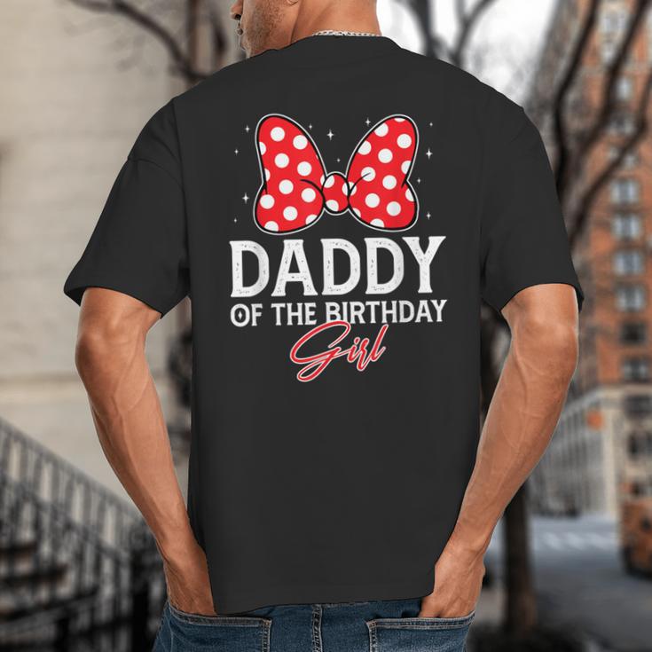 Daddy Of The Birthday Girl Cute Pink Bow Family Matching Big And Tall Men's T-Shirt Back Print