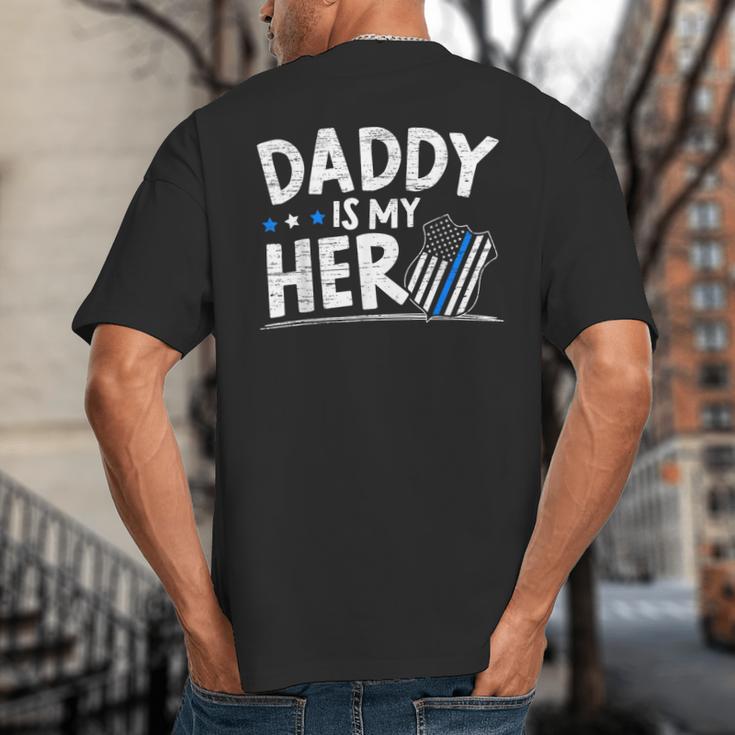 Daddy Is My Hero Kids Police Thin Blue Line Law Enforcement Small Big And Tall Men's T-Shirt Back Print