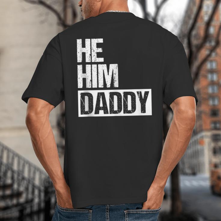Daddy Lover Valentine Quote He Him Daddy Big And Tall Men's T-Shirt Back Print