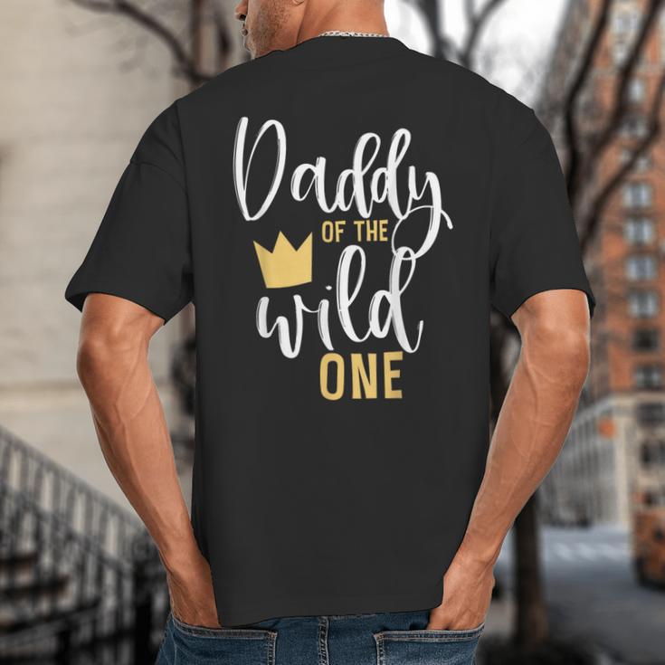 Daddy Of The Wild One Shirt 1st Birthday First Thing Dad Tee Big And Tall Men's T-Shirt Back Print