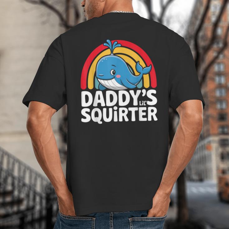 Daddy's Lil Squirter Cute Embarrassing Woman Big And Tall Men's T-Shirt Back Print