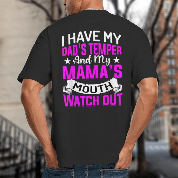I Have My Dad's Temper & My Mama's Mouth Daughter Kids Big And Tall Men's T-Shirt Back Print