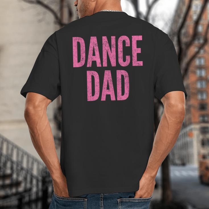 Dance Dad Pink Matching Parents Big And Tall Men's T-Shirt Back Print Dance Dad Pink Matching Parents Big And Tall Men's T-Shirt Back Print