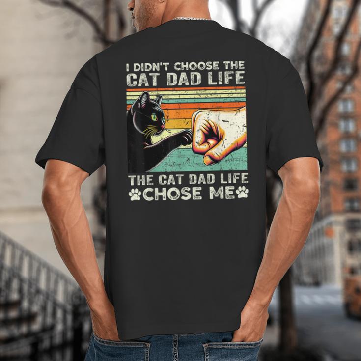 I Didn't Choose The Cat Dad Life Funny Cat Lovers Vintage Big And Tall Men's T-Shirt Back Print