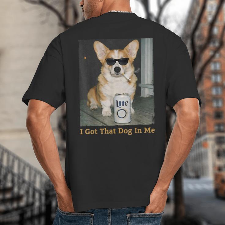 I Got That Dog In Me Corgi Dog Meme For Corgi Mom Dad Big And Tall Men's T-Shirt Back Print