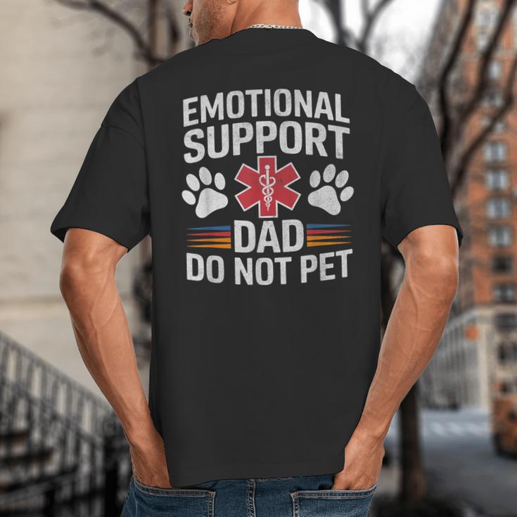 Emotional Support Dad Do Not Pet Caring Father's Day Big And Tall Men's T-Shirt Back Print