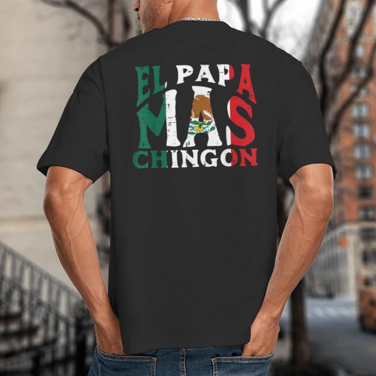 Fathers Day El Papa Mas Chingon Mexican Dad Spanish Big And Tall Men's T-Shirt Back Print
