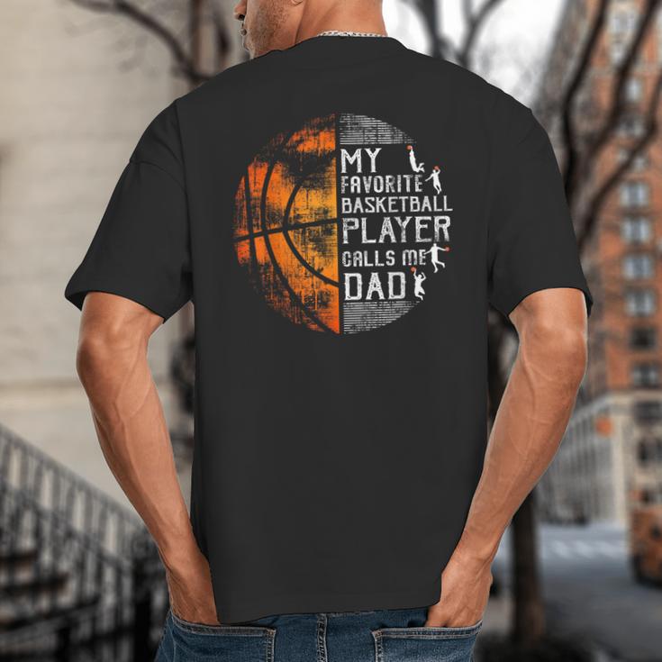My Favorite Basketball Player Calls Me Dad Basketball Dad Big And Tall Men's T-Shirt Back Print