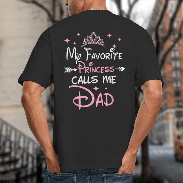 My Favorite Princess Calls Me Dad Birthday For Dad Daughter Big And Tall Men's T-Shirt Back Print My Favorite Princess Calls Me Dad Birthday For Dad Daughter Big And Tall Men's T-Shirt Back Print