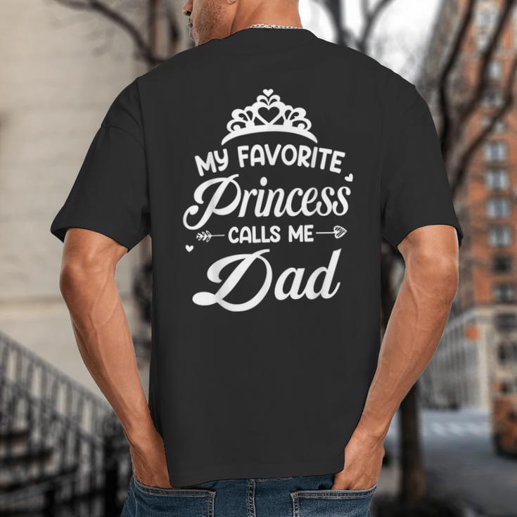 My Favorite Princess Calls Me Dad Daddy Fathers Day Big And Tall Men's T-Shirt Back Print