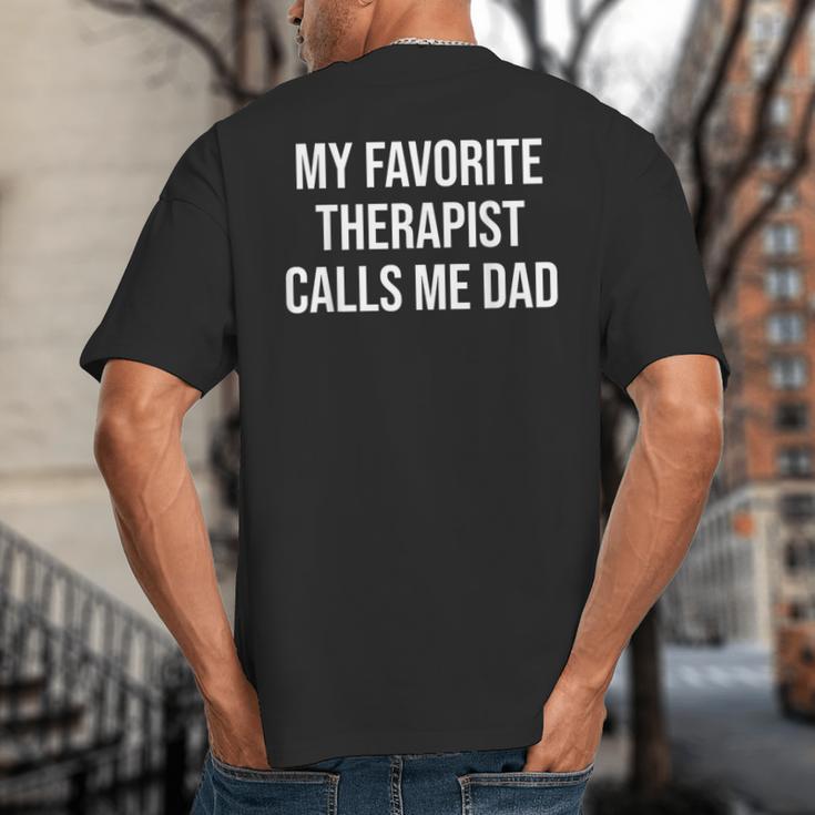 My Favorite Therapist Calls Me Dad Therapist Fathers Big And Tall Men's T-Shirt Back Print