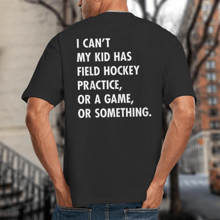 Field Hockey Mom And Dad Practice Game Big And Tall Men's T-Shirt Back Print