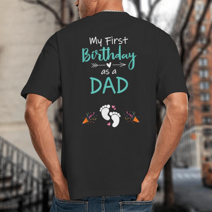 My First Birthday As a Dad Pregnancy Announcement Big And Tall Men's T-Shirt Back Print