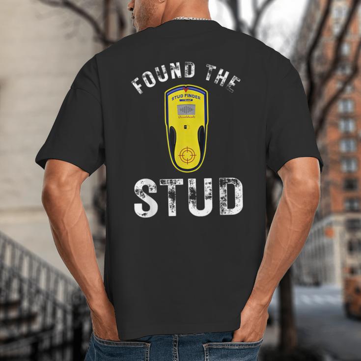 Found The Stud Dad Joke Handy Tools Stud Finder Big And Tall Men's T-Shirt Back Print Found The Stud Dad Joke Handy Tools Stud Finder Big And Tall Men's T-Shirt Back Print