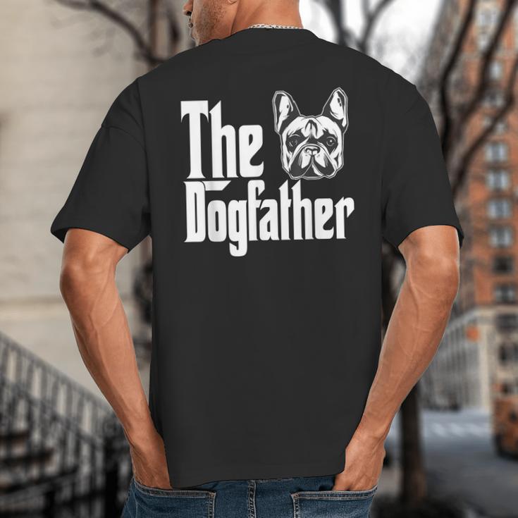 French Bulldog Dog Dad Dogfather Dogs Daddy Father Big And Tall Men's T-Shirt Back Print