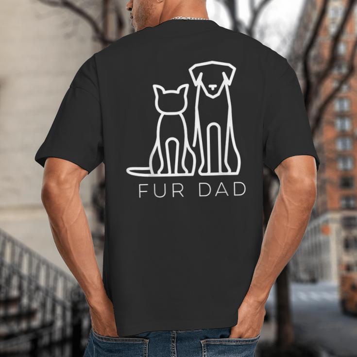 Fur Dad Pet Lover Cat Dog Dad Husband Fathers Day Wife Big And Tall Men's T-Shirt Back Print