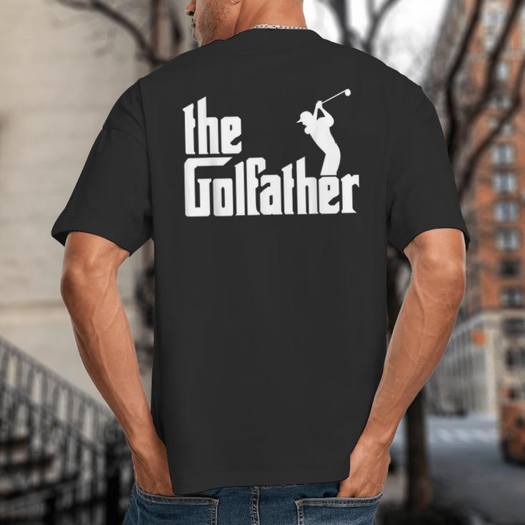 The GolfFather Golf Father God Father Dad Golfer Big And Tall Men's T-Shirt Back Print The GolfFather Golf Father God Father Dad Golfer Big And Tall Men's T-Shirt Back Print