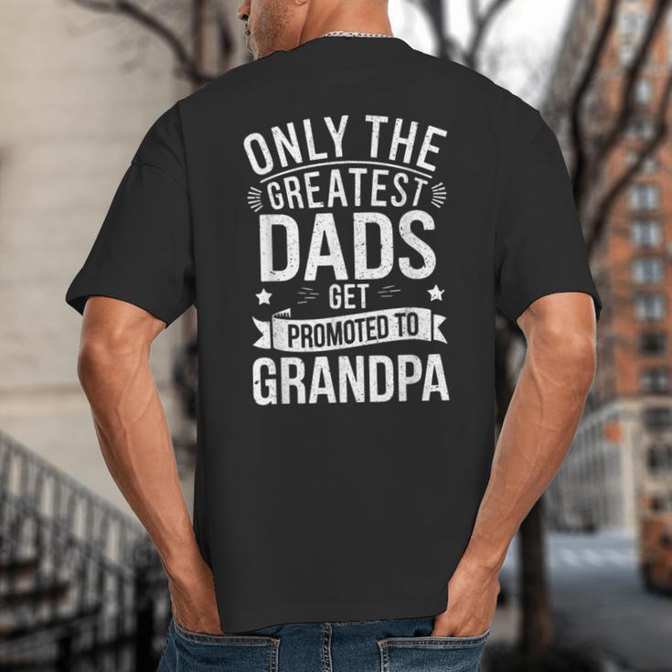 Only The Greatest Dads Get Promoted To Grandpa Shirt Men Big And Tall Men's T-Shirt Back Print Only The Greatest Dads Get Promoted To Grandpa Shirt Men Big And Tall Men's T-Shirt Back Print