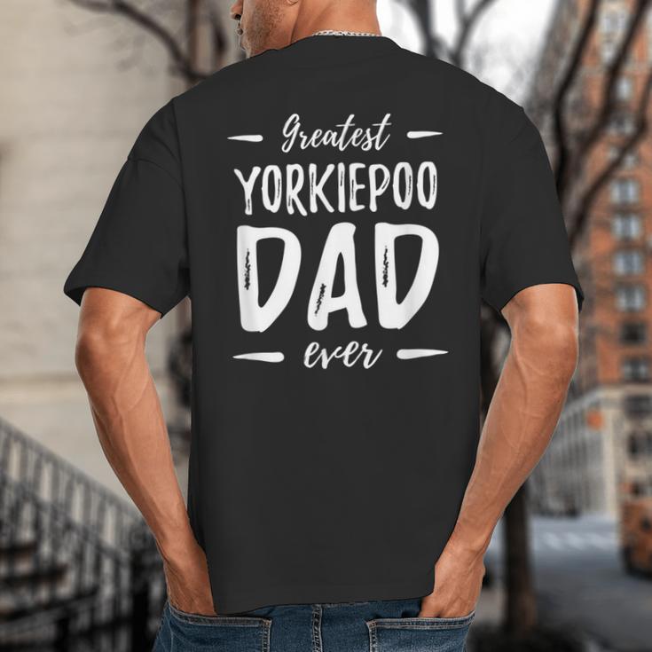 Greatest Yorkiepoo Dog Dad Idea Men Women Big And Tall Men's T-Shirt Back Print