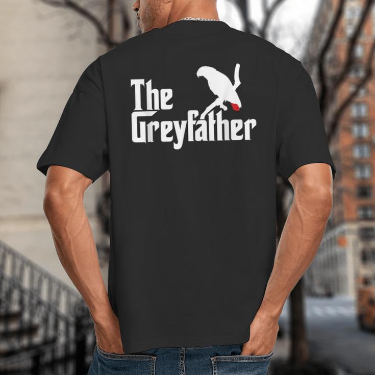 The Greyfather African Grey Parrot Lovers Bird's Dad Big And Tall Men's T-Shirt Back Print The Greyfather African Grey Parrot Lovers Bird's Dad Big And Tall Men's T-Shirt Back Print